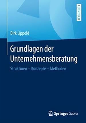 Imagen del vendedor de Grundlagen der Unternehmensberatung a la venta por BuchWeltWeit Ludwig Meier e.K.