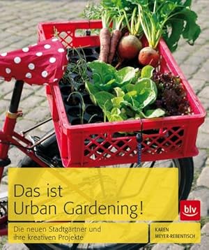 Image du vendeur pour Das ist Urban Gardening! mis en vente par BuchWeltWeit Ludwig Meier e.K.