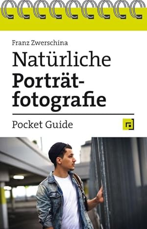 Imagen del vendedor de Natrliche Portrtfotografie - Pocket Guide a la venta por BuchWeltWeit Ludwig Meier e.K.