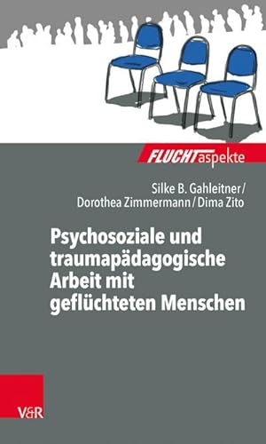 Immagine del venditore per Psychosoziale und traumapdagogische Arbeit mit geflchteten Menschen venduto da BuchWeltWeit Ludwig Meier e.K.