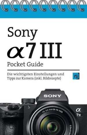 Imagen del vendedor de Sony Alpha 7 III Pocket Guide a la venta por BuchWeltWeit Ludwig Meier e.K.