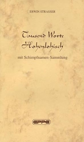 Imagen del vendedor de Tausend Worte Hohenlohisch a la venta por BuchWeltWeit Ludwig Meier e.K.