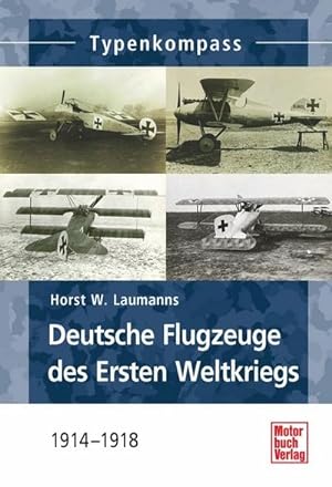 Seller image for Deutsche Jagdflugzeuge des Ersten Weltkriegs for sale by BuchWeltWeit Ludwig Meier e.K.