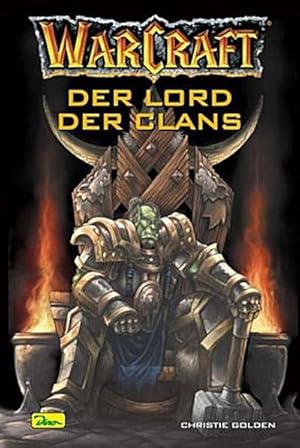 Imagen del vendedor de WarCraft. Der Lord der Clans. (Bd. 2) a la venta por BuchWeltWeit Ludwig Meier e.K.