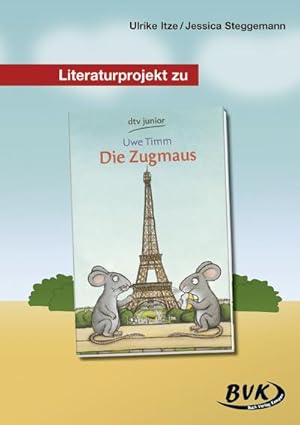 Bild des Verkufers fr Literaturprojekt zu 'Die Zugmaus' zum Verkauf von BuchWeltWeit Ludwig Meier e.K.