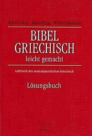 Seller image for Bibelgriechisch leichtgemacht. Lsungsbuch for sale by BuchWeltWeit Ludwig Meier e.K.