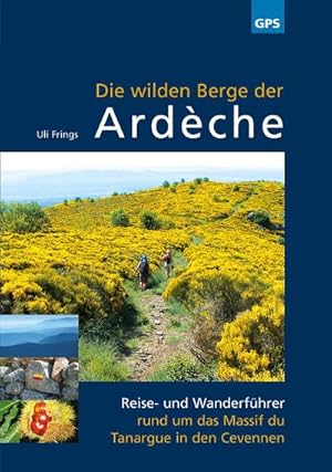 Seller image for Die wilden Berge der Ardche-alle Wanderungen mit GPS-Track zum Download for sale by BuchWeltWeit Ludwig Meier e.K.