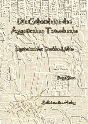 Image du vendeur pour Die Geheimlehre des gyptischen Totenbuchs mis en vente par BuchWeltWeit Ludwig Meier e.K.