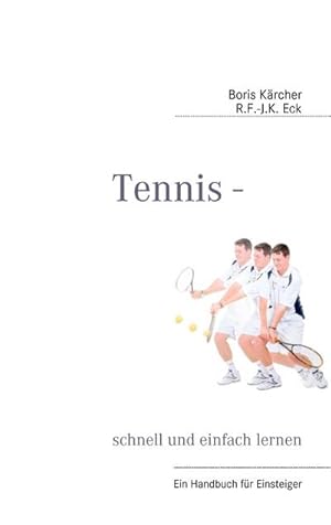 Seller image for Tennis - schnell und einfach lernen for sale by BuchWeltWeit Ludwig Meier e.K.