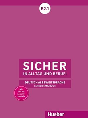 Immagine del venditore per Sicher in Alltag und Beruf! B2.1 venduto da BuchWeltWeit Ludwig Meier e.K.