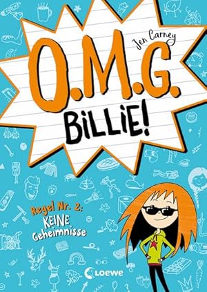 Seller image for O.M.G. Billie! (Band 2) - Regel Nr. 2: Keine Geheimnisse for sale by BuchWeltWeit Ludwig Meier e.K.