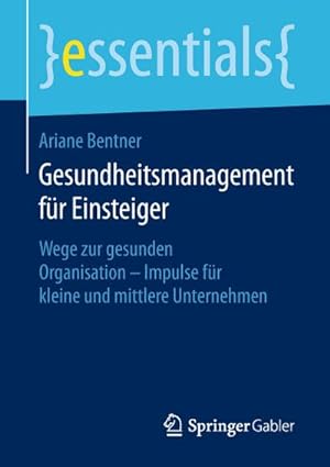 Seller image for Gesundheitsmanagement fr Einsteiger for sale by BuchWeltWeit Ludwig Meier e.K.
