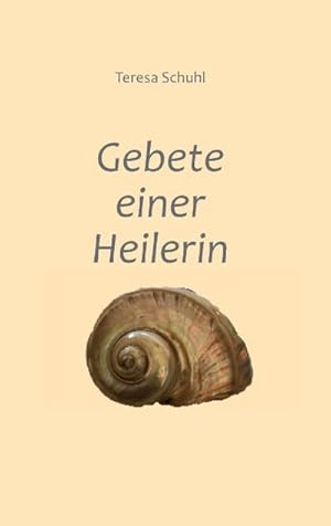 Immagine del venditore per Gebete einer Heilerin venduto da BuchWeltWeit Ludwig Meier e.K.