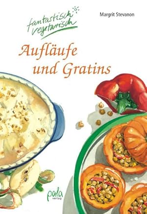 Bild des Verkufers fr Auflufe und Gratins zum Verkauf von BuchWeltWeit Ludwig Meier e.K.