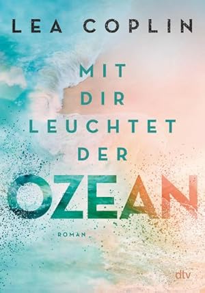 Seller image for Mit dir leuchtet der Ozean for sale by BuchWeltWeit Ludwig Meier e.K.