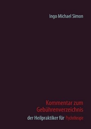 Seller image for Kommentar zum Gebhrenverzeichnis der Heilpraktiker fr Psychotherapie for sale by BuchWeltWeit Ludwig Meier e.K.