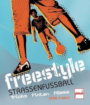 Seller image for Freestyle - Straenfuball; . for sale by BuchWeltWeit Ludwig Meier e.K.