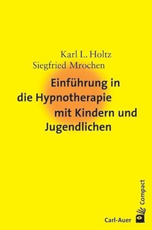 Bild des Verkufers fr Einfhrung in die Hypnotherapie mit Kindern und Jugendlichen zum Verkauf von BuchWeltWeit Ludwig Meier e.K.