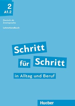 Image du vendeur pour Schritt fr Schritt in Alltag und Beruf 2 / Lehrerhandbuch mis en vente par BuchWeltWeit Ludwig Meier e.K.