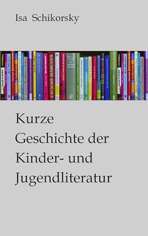 Bild des Verkufers fr Kurze Geschichte der Kinder- und Jugendliteratur zum Verkauf von BuchWeltWeit Ludwig Meier e.K.