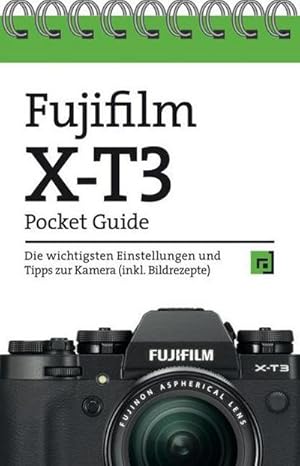Imagen del vendedor de Fujifilm X-T3 Pocket Guide a la venta por BuchWeltWeit Ludwig Meier e.K.