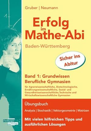 Immagine del venditore per Erfolg im Mathe-Abi Baden-Wrttemberg Berufliche Gymnasien Band 1: Grundwissen venduto da BuchWeltWeit Ludwig Meier e.K.
