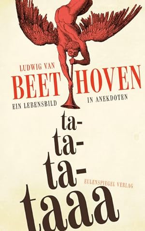 Image du vendeur pour Ludwig van Beethoven - ta-ta-ta-taaa mis en vente par BuchWeltWeit Ludwig Meier e.K.