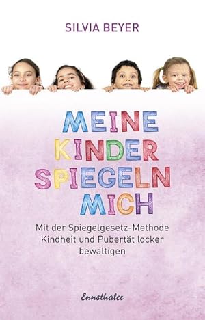 Image du vendeur pour Meine Kinder spiegeln mich mis en vente par BuchWeltWeit Ludwig Meier e.K.