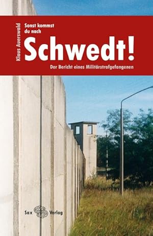 Image du vendeur pour Sonst kommst du nach Schwedt! mis en vente par BuchWeltWeit Ludwig Meier e.K.