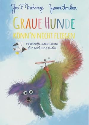Bild des Verkufers fr Graue Hunde knn'n nicht fliegen zum Verkauf von BuchWeltWeit Ludwig Meier e.K.