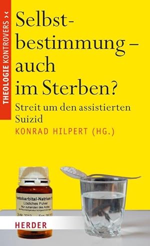 Imagen del vendedor de Selbstbestimmung - auch im Sterben? a la venta por BuchWeltWeit Ludwig Meier e.K.