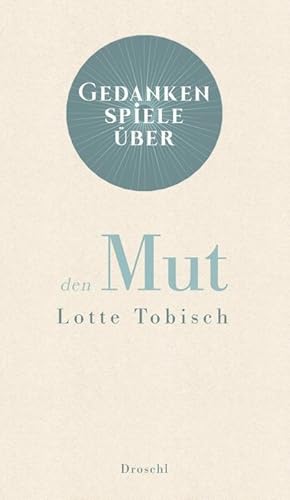 Image du vendeur pour Gedankenspiele ber den Mut mis en vente par BuchWeltWeit Ludwig Meier e.K.