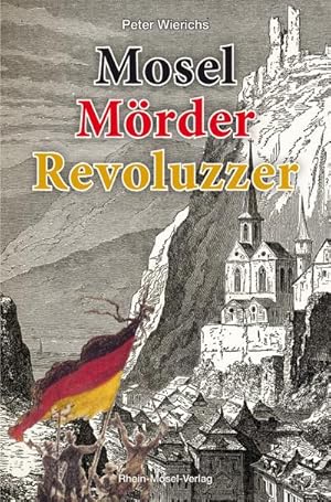 Seller image for Mosel Mrder Revoluzzer for sale by BuchWeltWeit Ludwig Meier e.K.