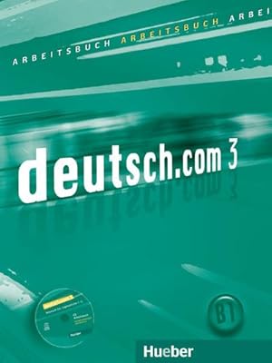 Immagine del venditore per deutsch.com 3. Arbeitsbuch mit Audio-CD zum Arbeitsbuch venduto da BuchWeltWeit Ludwig Meier e.K.