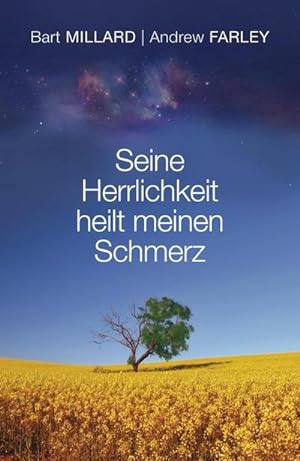 Seller image for Seine Herrlichkeit heilt meinen Schmerz for sale by BuchWeltWeit Ludwig Meier e.K.