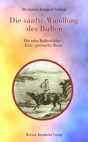 Bild des Verkufers fr Die sanfte Wandlung des Bullen zum Verkauf von BuchWeltWeit Ludwig Meier e.K.