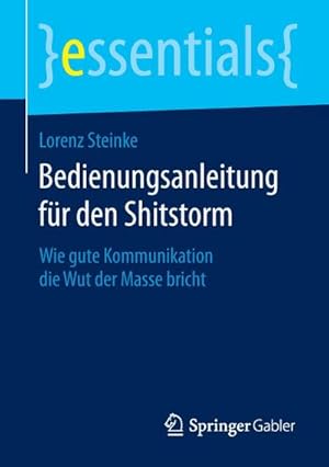 Bild des Verkufers fr Bedienungsanleitung fr den Shitstorm zum Verkauf von BuchWeltWeit Ludwig Meier e.K.