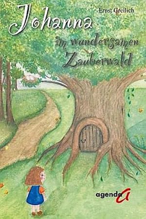 Imagen del vendedor de Johanna im wundersamen Zauberwald a la venta por BuchWeltWeit Ludwig Meier e.K.