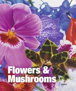 Imagen del vendedor de Flowers & Mushrooms a la venta por BuchWeltWeit Ludwig Meier e.K.