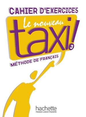 Seller image for Le nouveau taxi! Cahier d'exercices for sale by BuchWeltWeit Ludwig Meier e.K.