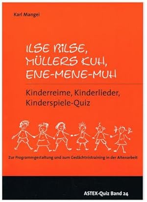 Image du vendeur pour Ilse Bilse, Mllers Kuh, Ene-Mene-Muh - Kinderreime, Kinderlieder, Kinderspiele- Quiz mis en vente par BuchWeltWeit Ludwig Meier e.K.