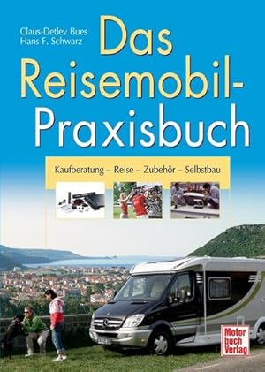 Seller image for Das Reisemobil-Praxisbuch for sale by BuchWeltWeit Ludwig Meier e.K.