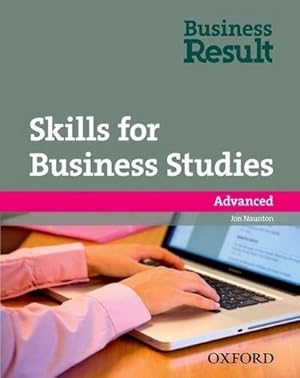 Bild des Verkufers fr Business Result Skills for Business Studies: Advanced: zum Verkauf von BuchWeltWeit Ludwig Meier e.K.