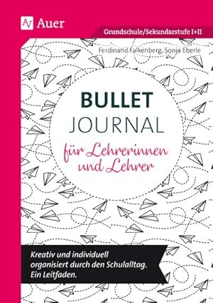 Seller image for Bullet Journal fr Lehrerinnen und Lehrer for sale by BuchWeltWeit Ludwig Meier e.K.