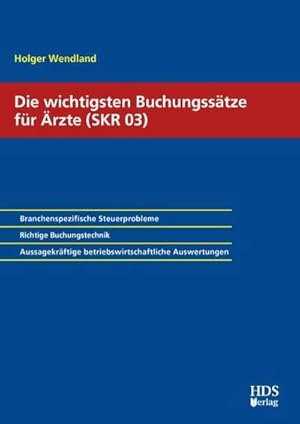 Bild des Verkufers fr Die 100 wichtigsten Buchungsstze fr rzte (SKR 03) zum Verkauf von BuchWeltWeit Ludwig Meier e.K.