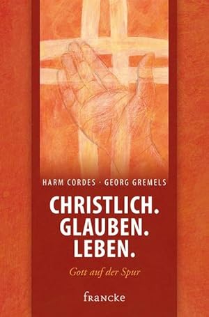 Seller image for Christlich. Glauben. Leben. for sale by BuchWeltWeit Ludwig Meier e.K.