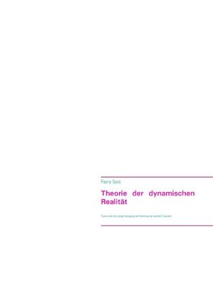 Immagine del venditore per Theorie der dynamischen Realitt venduto da BuchWeltWeit Ludwig Meier e.K.