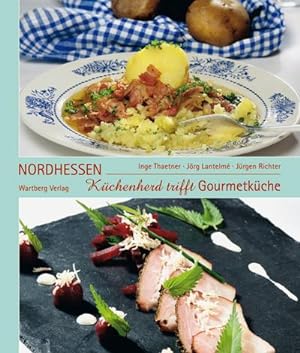 Seller image for Kchenherd trifft Gourmetkche in Nordhessen for sale by BuchWeltWeit Ludwig Meier e.K.