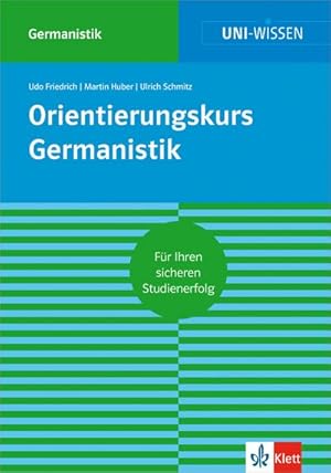 Image du vendeur pour Uni Wissen Orientierungskurs Germanistik mis en vente par BuchWeltWeit Ludwig Meier e.K.