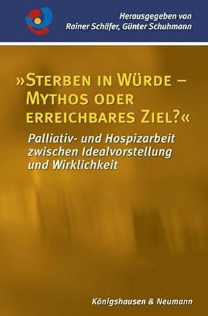 Immagine del venditore per Sterben in Wrde - Mythos oder erreichbares Ziel? venduto da BuchWeltWeit Ludwig Meier e.K.